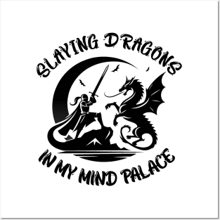 Slaying dragons in my mind palace Posters and Art